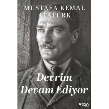 Devrim Devam Ediyor-Mustafa Kemal Atatürk-Can Yayınları