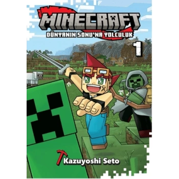 Minecraft: Dünyanın Sonu`na Yolculuk 1-Kazuyoshi Seto-Kayıp Kıta Yayınları