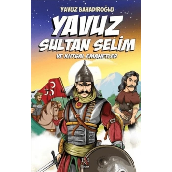 YAVUZ SULTAN SELİM VE KUTSAL EMANETLER