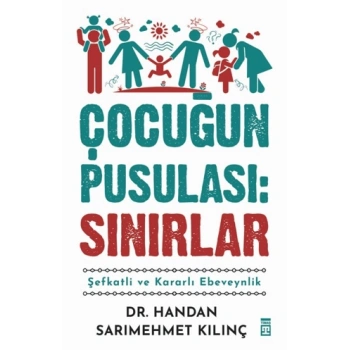 Çocuğun Pusulası Sınırlar-Handan Sarımehmet Kılınç-Timaş Yayınları
