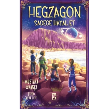 Hegzagon Sadece Hayal Et-Mustafa Orakçı-İlk Genç Timaş