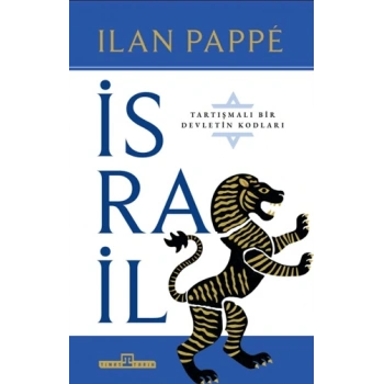 İsrail Tartışmalı Bir Ülkenin Kodları-Ilan Pappe-Timaş Tarih