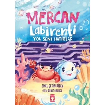 Mercan Labirenti: Yol Seni Hatırlar-Emel Çetin Dilek-Timaş Çocuk