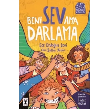Beni Sev Ama Darlama-Ece Erdoğuş Levi-İlk Genç Timaş