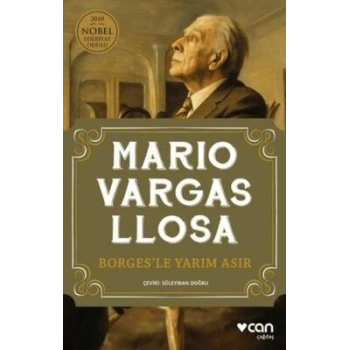 Borges’le Yarım Asır - Mario Vargas Llosa - Can Yayınları