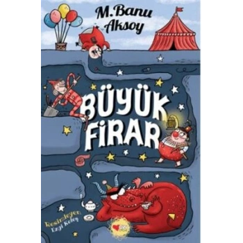 Büyük Firar - M. Banu Aksoy - Can Çocuk Yayınları