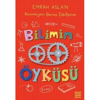 Bilimin Öyküsü - Emrah Aslan - Mundi Çocuk