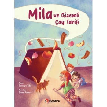 Mila Ve Gizemli Çay Tarifi-Sümeyra Tobi-Pulsera Yayınevi