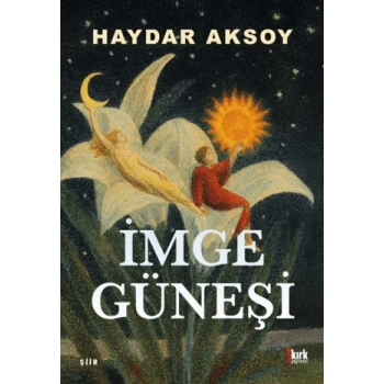 İmge Güneşi-Haydar Aksoy-Kırk Yayınevi