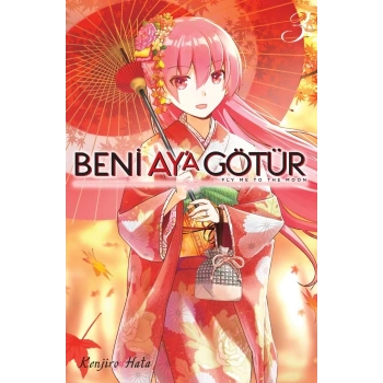 Beni Ay’a Götür Cilt 3-(Manga)-Kenjiro Hata-Kayıp Kıta Yayınları