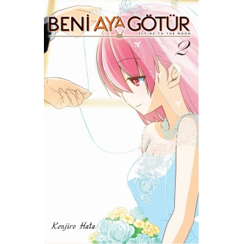 Beni Ay’a Götür Cilt 2-(Manga)-Kenjiro Hata-Kayıp Kıta Yayınları