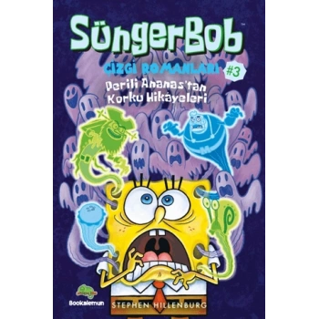 Süngerbob Çizgi Romanları 3 - Perili Ananastan Korku Hikayeleri-Stephen Hillenburg-Bookalemun Yayınevi