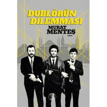 Dublörün Dilemması - Murat Menteş - Everest Yayınları