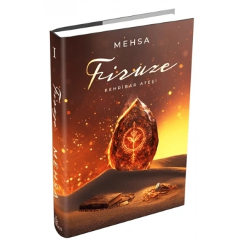 Firuze 1: Kehribar Ateşi-Ciltli-Mehsa-Ephesus Yayınları