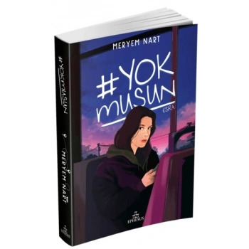 Yok Musun K.Kapak - Meryem Nart - Ephesus Yayınları