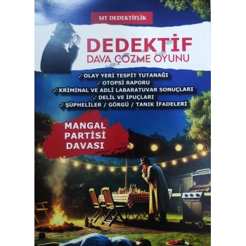 MANGAL PARTİSİ DAVASI - DEDEKTİF ÇÖZME OYUNU - MT DEDEKTİFLİK