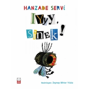 Iyyy, Sinek!-Hanzade Servi-Kırmızı Kedi Çocuk