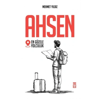 Ahsen En Güzele Yolculuk-Mehmet Yıldız-Timaş Yayınları