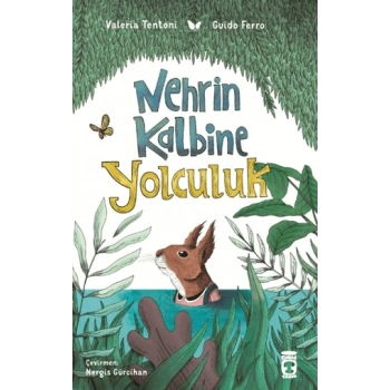 Nehrin Kalbine Yolculuk-Valeria Tentoni-Timaş Çocuk