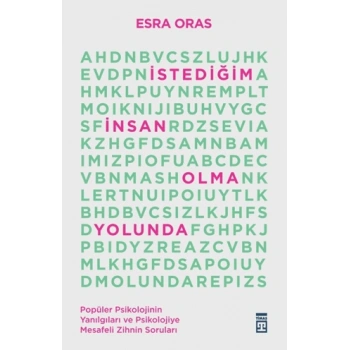 İstediğim İnsan Olma Yolunda-Esra Oras-Timaş Yayınları
