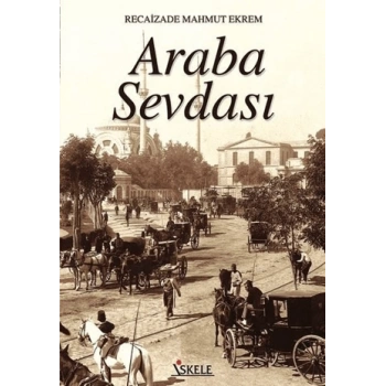 Araba Sevdası - Recaizade Mahmut Ekrem - İskele Yayınları