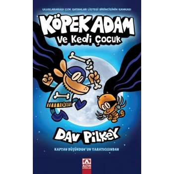 Köpek Adam 4-Köpek Adam ve Kedi Çocuk - Dav Pilkey - Altın Kitaplar Yayınları