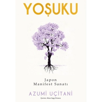 Yoşuku ;Japon Manifest Sanatı-Azumi Uçitani- Nepal Kitap