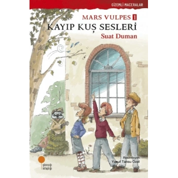 Kayıp Kuş Sesleri;Mars Vulpes 1-Suat Duman- Günışığı Kitaplığı