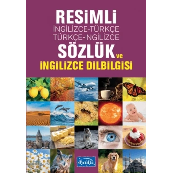 Resimli İngilizce Türkçe Sözlük ve Dilbilgisi - Parıltı Yayınları