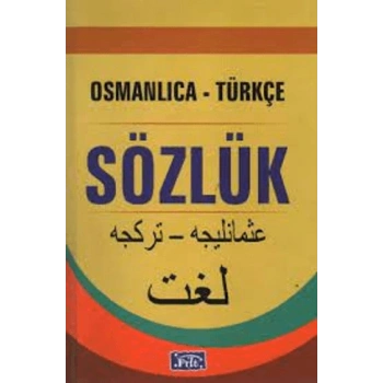 Osmanlıca - Türkçe Sözlük - Parıltı Yayınları