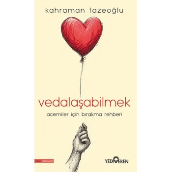 Vedalaşabilmek- Kahraman Tazeoğlu - Yediveren Yayınları
