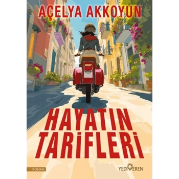 Hayatın Tarifleri-Açelya Akkoyun-Yediveren Yayınları