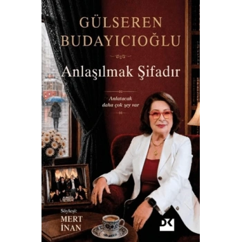 Anlaşılmak Şifadır-Gülseren Budayıcıoğlu-Doğan Kitap