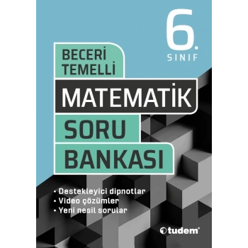 6.Sınıf Matematik Soru Bankası Beceri Temelli - Tudem Yayınları