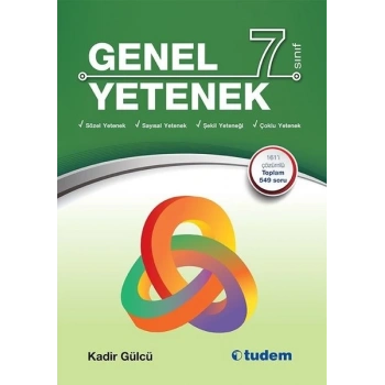 7.SINIF GENEL YETENEK - KADİR GÜLCÜ - TUDEM YAYINLARI