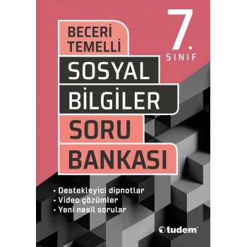 7.Sınıf Sosyal Bilgiler Soru Bankası Beceri Temelli - Tudem Yayınları