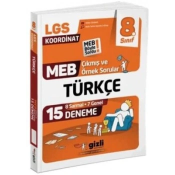 8.Sınıf LGS MEB Çıkmış ve Örnek Sorular Türkçe 15’li Deneme-Gizli Yayınları