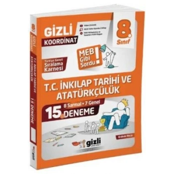 8.Sınıf T.C.İnkılap Tarihi ve Atatürkçülük 15`li Deneme-Kolektif-Gizli Yayınları