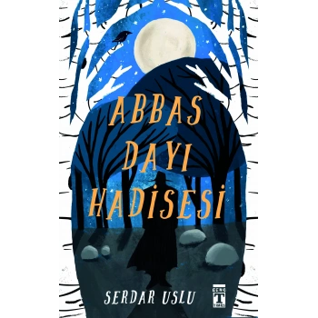 Abbas Dayı Hadisesi - Serdar Uslu - Genç Timaş Yayınları