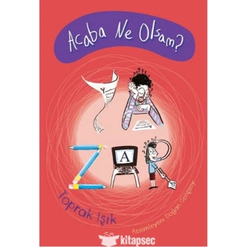 Acaba Ne olsam ? Yazar - Toprak Işık – Tudem Yayınları