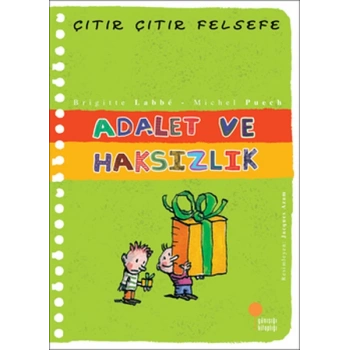 Adalet ve Haksızlık - Çıtır Çıtır Felsefe 2 - Michel Puech, Brigitte Labbe - Günışığı Kitaplığı