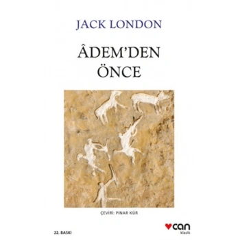 Ademden Önce - Jack London - Can Yayınları