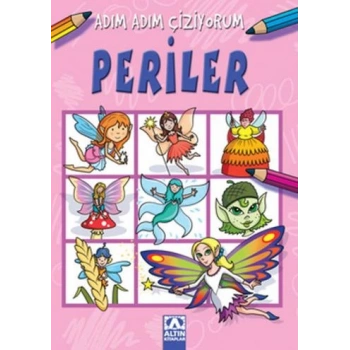 Adım Adım Çiziyorum Periler - Altın Kitaplar Yayınları