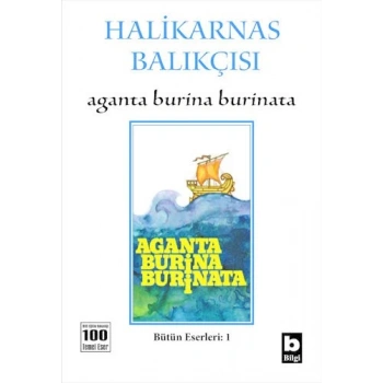 Aganta Burina Burinata - Halikarnas Balıkçısı - Bilgi Yayınevi