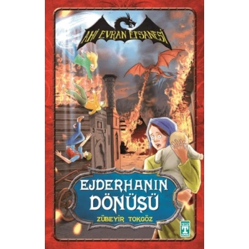 Ahi Evran Efsanesi Ejderhanın Dönüşü - Zübeyir Tokgöz - İlk Genç Timaş