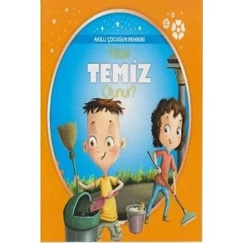 Akıllı Çocuğun Rehberi-Nasıl Temiz Olunur? - Parıltı Yayınları