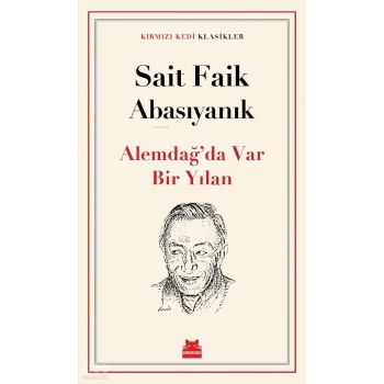 Alemdağda Var Bir Yılan-Sait Faik Abasıyanık-Kırmızı Kedi Yayınları