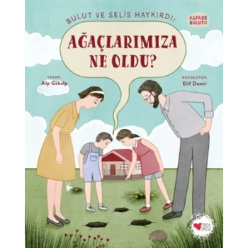 Alfabe Bulutu 4-Aramıza Ne Oldu? - Alp Gökalp - Can Çocuk Yayınları