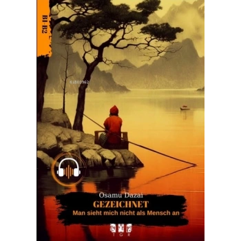 Almanca Hikaye B1.B2-Gezeıchnetman Sıeht MıchNıcht Als Mensch an -TGR Yayınları