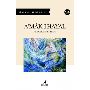 Amak-ı Hayal - Filibeli Ahmet Hilmi - Anonim Yayınları